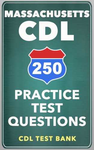 250 Massachusetts Cdl Practice Test Questions Cdl Test Bank Ebook Amazon Com