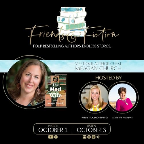 Friends & Fiction with Meagan Church