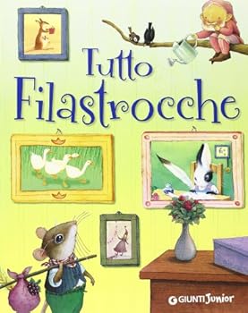 Paperback Tutto filastrocche [Italian] Book