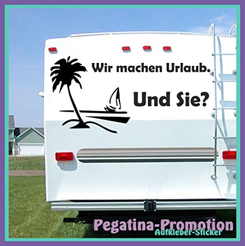 Pegatina de alta calidad para caravana o autocaravana Wir machen Urlaub. Und Sie? con playa de palmera de 80 x 60 cm de Pegatina Promotion® de lámina de alto rendimiento con texto en alemán Wir