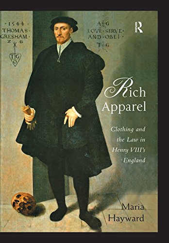 Rich Apparel: Clothing and the Law in Henry VIII’s England