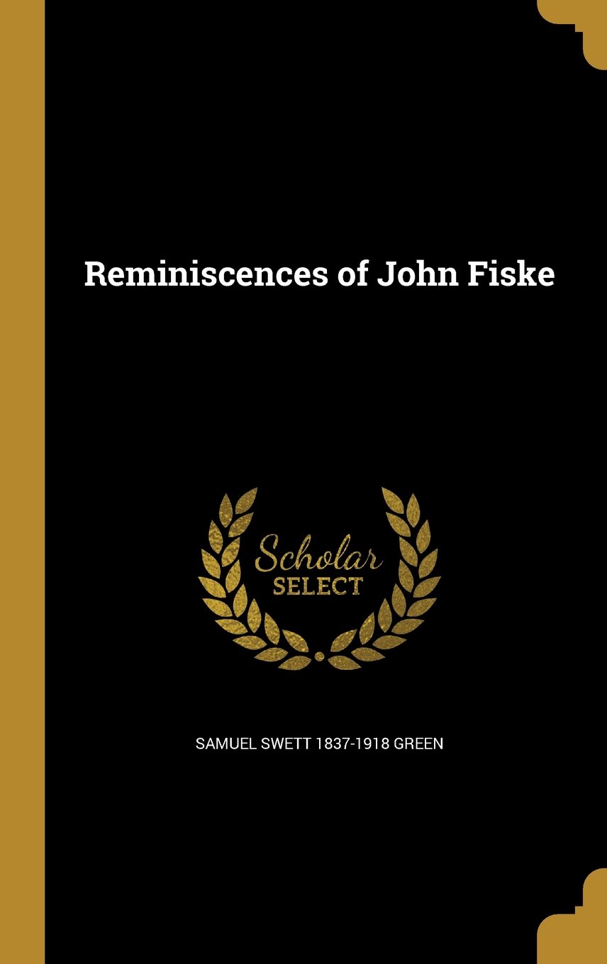 Reminiscences of John Fiske