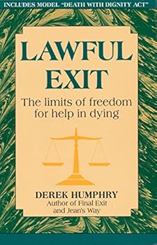 Paperback Lawful Exit: The Limits of Freedom for Help in Dying Book