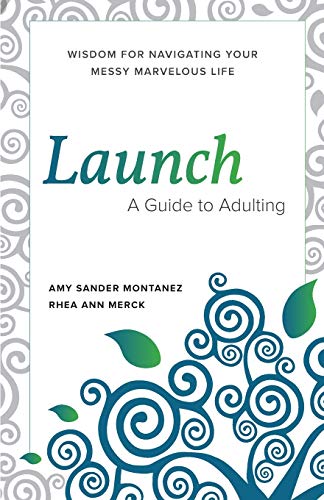 Launch: a guide to adulting (messy marvelous guides)