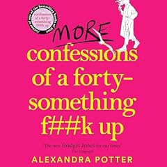 More Confessions of a Forty-Something F**k Up cover art
