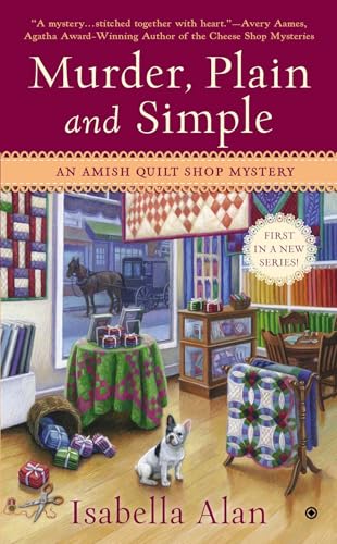 Murder, Plain and Simple: An Amish Quilt Shop Mystery