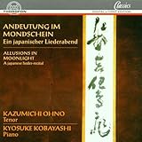  Andeutung im Mondschein (Ein japanischer Liederabend)