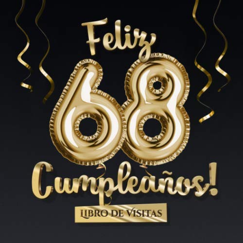 Feliz 68 Cumpleaños - Libro de visitas: Decoración para el 68 cumpleaños – Regalo originale para hombre y mujer - 68 años - Libro de firmas para felicitaciones y fotos de los invitados