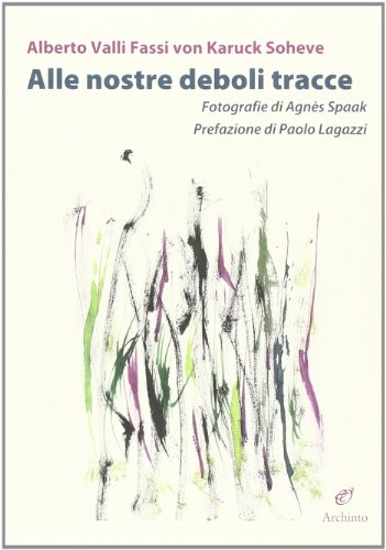 Alle nostre deboli tracce Alle nostre deboli tracce