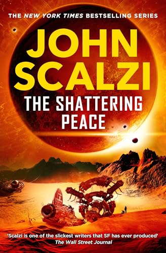 The Shattering Peace: The acclaimed Old Man's War series returns in this military sci-fi adventure (Old Man’s War, 7)