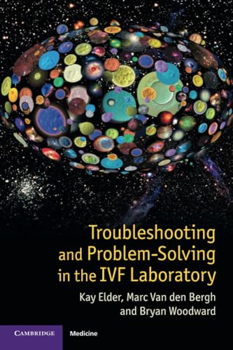 Compare Textbook Prices for Troubleshooting and Problem-Solving in the IVF Laboratory 1 Edition ISBN 9781107673175 by Elder, Kay