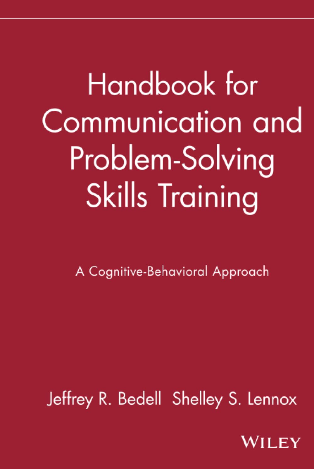 Handbook for Communication and Problem-Solving Skills Training: A Cognitive-Behavioral Approach: 2