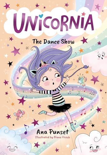 Unicornia: The Dance Show: The Dance Show : The bestselling illustrated magical unicorn series for kids aged 5-8, perfect as a gift or for party bags: 4