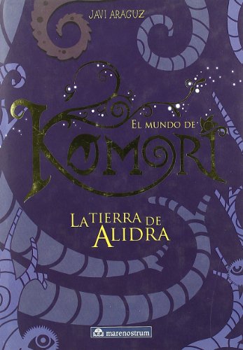 MUNDO DE KOMORI I LA TIERRA DE ALIDRA (NARRATIVA JUVENIL)