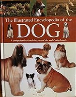 Illustrated Encyclopedia of the Dog 1845730771 Book Cover