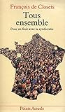  Tous ensemble. Pour en finir avec la syndicratie