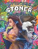  Princess Stoner Coloring Book: Amazing Stoner Psychedelic Coloring Book For Adults, Fans With 50 Beauty Images To Color, Relax And Have Fun. Perfect Gift Item!