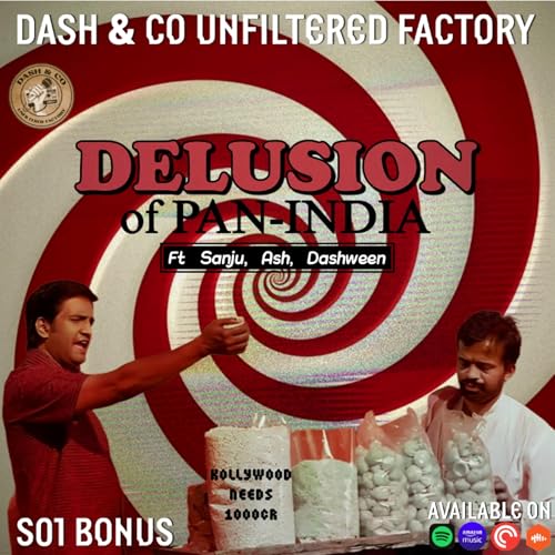 S01 Bonus :- Delusion of Pan-India Ft Sanju, Ash, Dashween