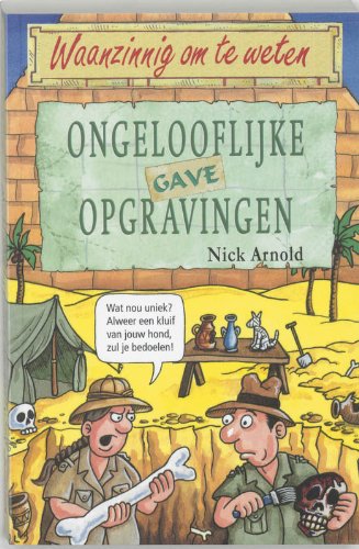 Ongelooflijk Gave Opgravingen 9020605208 Book Cover