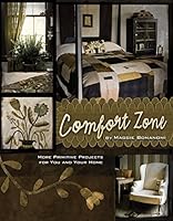 Comfort Zone: More Primitive Projects for You and Your Home 1935362496 Book Cover
