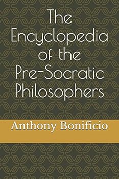 Paperback THE Encyclopedia of the Pre-Socratic Philosophers (Greek Classics) Book