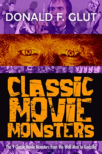Cover of Classic Movie Monsters (The Legendary Movie Monsters Book 3)