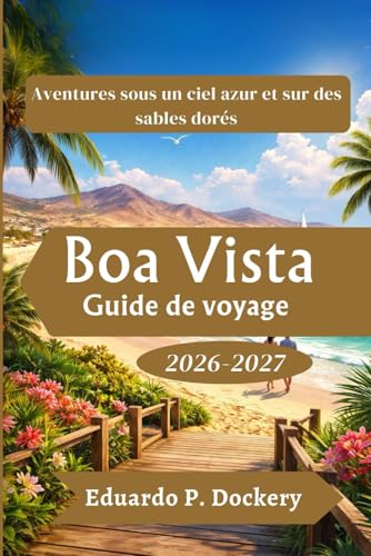 Boa Vista Guide de voyage 2026-2027