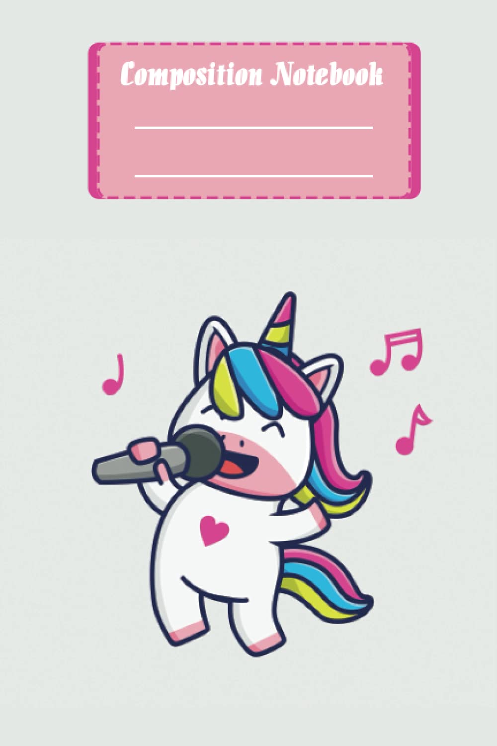 Cute unicorn girls singing notebook: Journal 6" x 9" College with 120 ruled papers | Composition School Book | cute Unicorn Composition Notebook For Kids