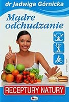 Mądre odchudzanie. Receptury natury 8372509220 Book Cover