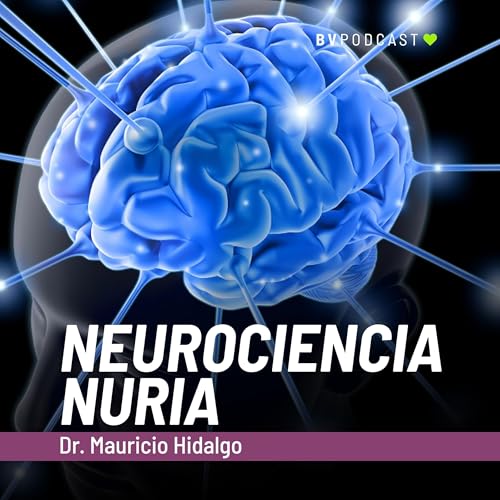 NEUROCIENCIA APLICADA NURIA - Dr. Mauricio Hidalgo - BUENVIVIR