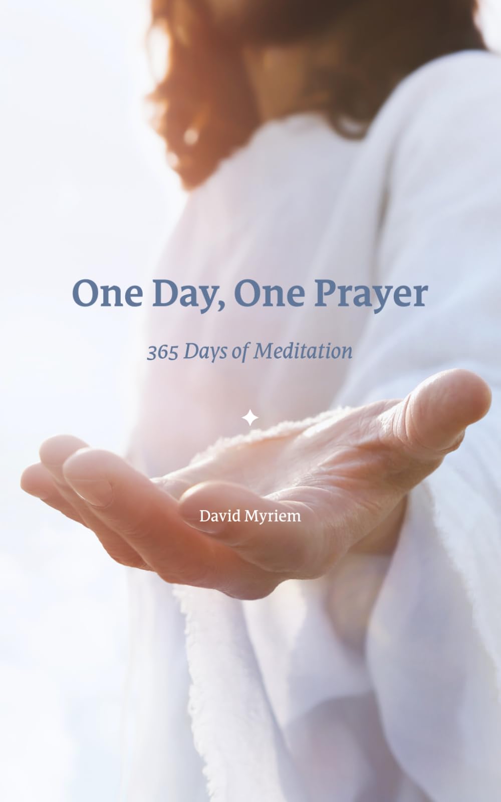 One Day, One Prayer: 365 Days of Meditation