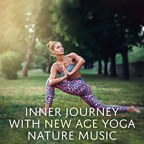 Inner Journey with New Age Yoga Nature Music Healing Yoga