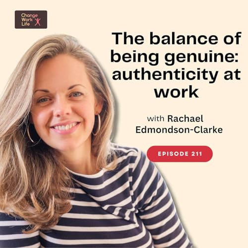 『The balance of being genuine: authenticity at work - with Rachael Edmondson-Clarke』のカバーアート
