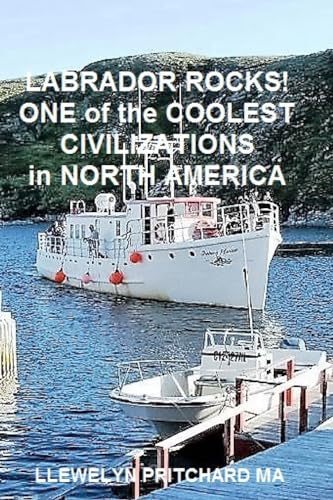 Labrador Rocks! One of the Coolest Civilizations in North America (Photo Albums)