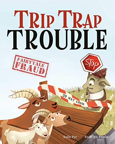 Trip Trap Trouble (Fairytale Fraud)