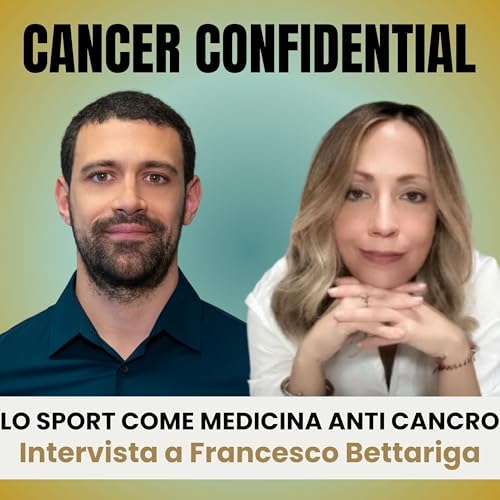 Esercizio fisico e cancro: quando il movimento &egrave; medicina | Intervista al dottor Francesco Bettariga | Cancer Confidential_E08