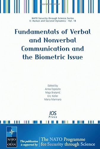 Fundamentals of Verbal and Nonverbal Communication and the Biometric Issue (NATO Security Through Science Series E: Human And Societal Dynamics, 18)