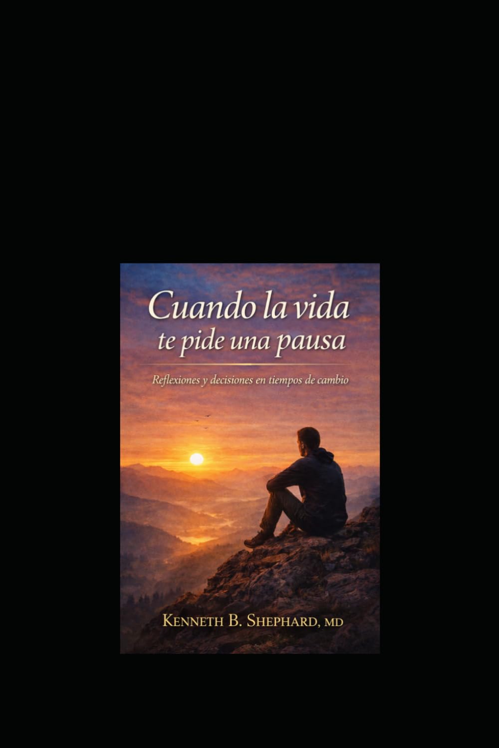 CUANDO LA VIDA TE PIDE UNA PAUSA: "REFLEXIONES PARA DETENERSE , REEVALUAR Y VOLVER A EMPEZAR"