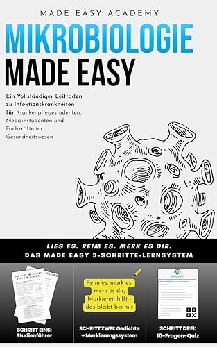 Mikrobiologie Made Easy: Ein Vollständiger Leitfaden zu Infektionskrankheiten für Krankenpflegestudenten, Medizinstudenten und Fachkräfte im Gesundheitswesen (German Edition)