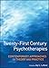 Twenty-First Century Psychotherapies: Contemporary Approaches to Theory and Practice