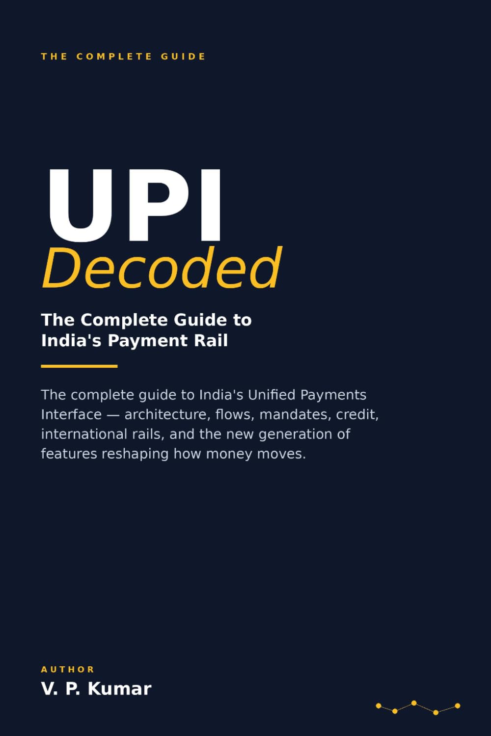 UPI Decoded: The Complete Guide to India’s Payment Rail