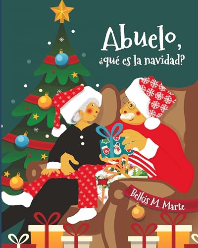 Abuelo, ¿Qué Es La Navidad? (Spanish Edition)