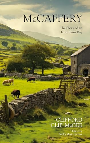 McCaffery: The Story Of An Irish Farm Boy