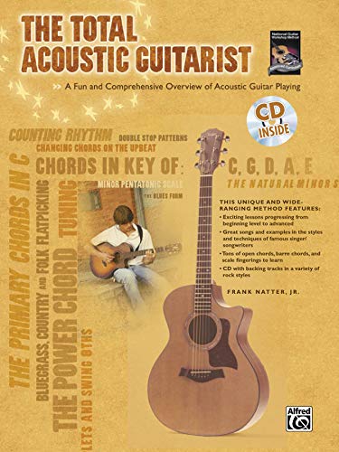 The Total Acoustic Guitarist (Total Series): A Fun and Comprehensive Overview of Acoustic Guitar Playing, Book & Online Audio (Total Guitarist)