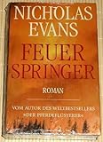 FEUERSPRINGER. Roman. - Titel Evans Nicholas. Autor