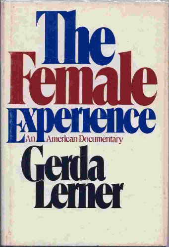 The Female Experience: an American Documentary B000MGHBUO Book Cover