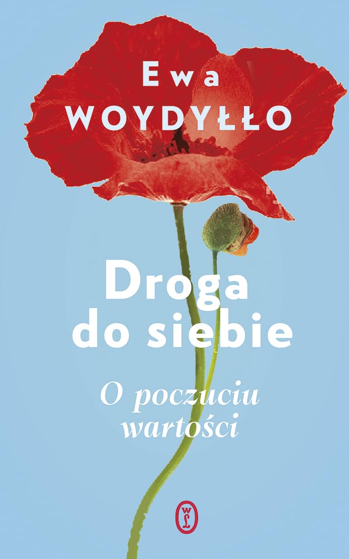 Droga do siebie.: O poczuciu wartości