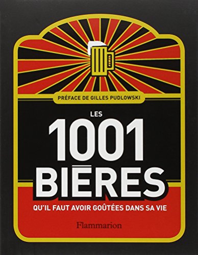 Télécharger Les 1001 bières qu'il faut avoir goûtées dans sa vie livre En ligne