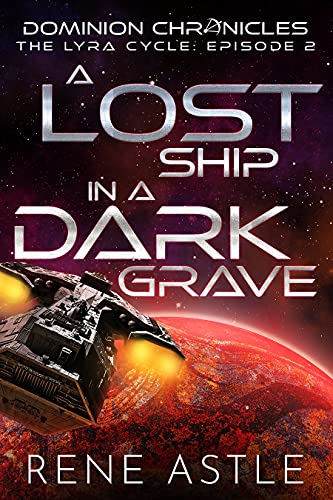 A Lost Ship in a Dark Grave (The Lyra Cycle Book 2)