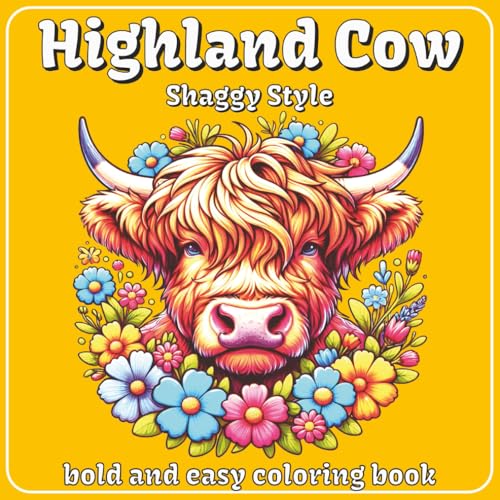 Highland Cow Coloring Book: 50+ Bold and Easy Designs for Kids, Teens and Adults | One Design Per Page With Fun Facts | Helps Relax, Unwind and Reduce Anxiety | Perfect for Gifting